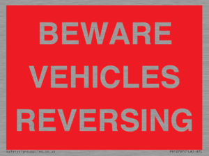 BEWARE VEHICLES REVERSING